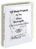 101 Projects for the Novice Blacksmith