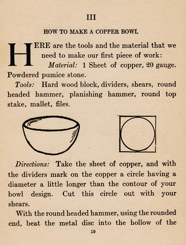 Chapter III, ch.3, How to Make a Copper Bowl, sheet 20 gauge copper, tools, hardwood block, dividers, shears, round headed hammer, planishing hammer, round top stake, mallet, files, pumice stone