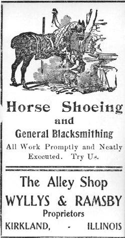 The Alley Shop, Wyllys and Ramsby, Horse Shoeing and General Blacksmithing, Kirkland, IL