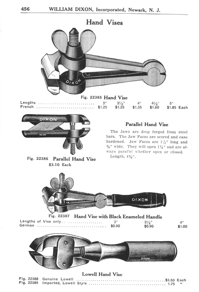 Dixon 1926 catalog. Page 456 Hand Vises. Most unchanged since the 18th Century or earlier.