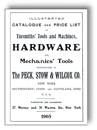 Peck, Stow & Wilcox Co. Illustrated Catalogue of Tinsmiths' Tools and Machines, HARDWARE and Mechanics' Tools.