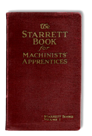 The STARRETT BOOK for Machinists' Apprentices